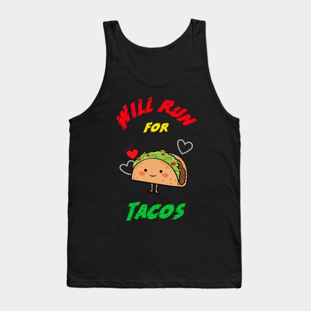 Will Run For Tacos Tank Top by Feminist Foodie